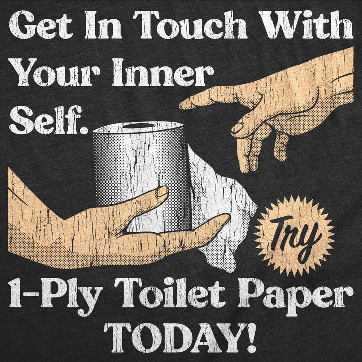 Get In Touch With Your Inner Self Men's T Shirt