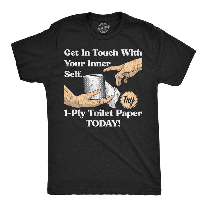 Funny Heather Black - In Touch Get In Touch With Your Inner Self Mens T Shirt Nerdy sarcastic Tee