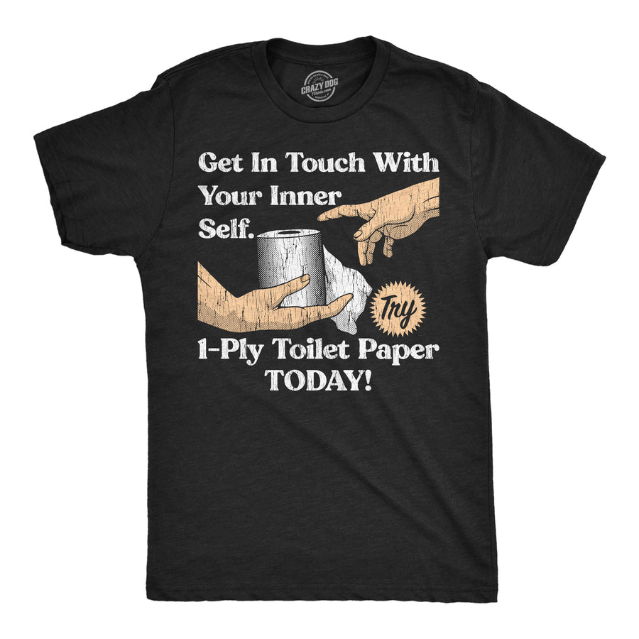 Funny Heather Black - In Touch Get In Touch With Your Inner Self Mens T Shirt Nerdy sarcastic Tee