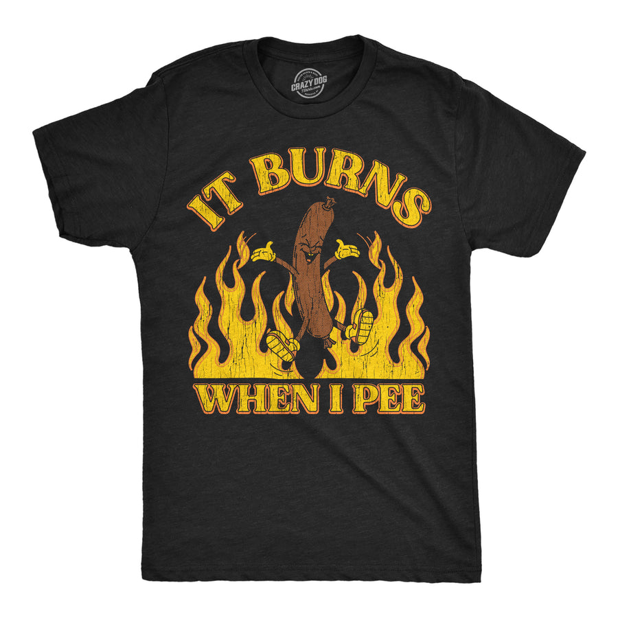 Funny Heather Black - Burns When Pee It Burns When I Pee Mens T Shirt Nerdy sarcastic Tee