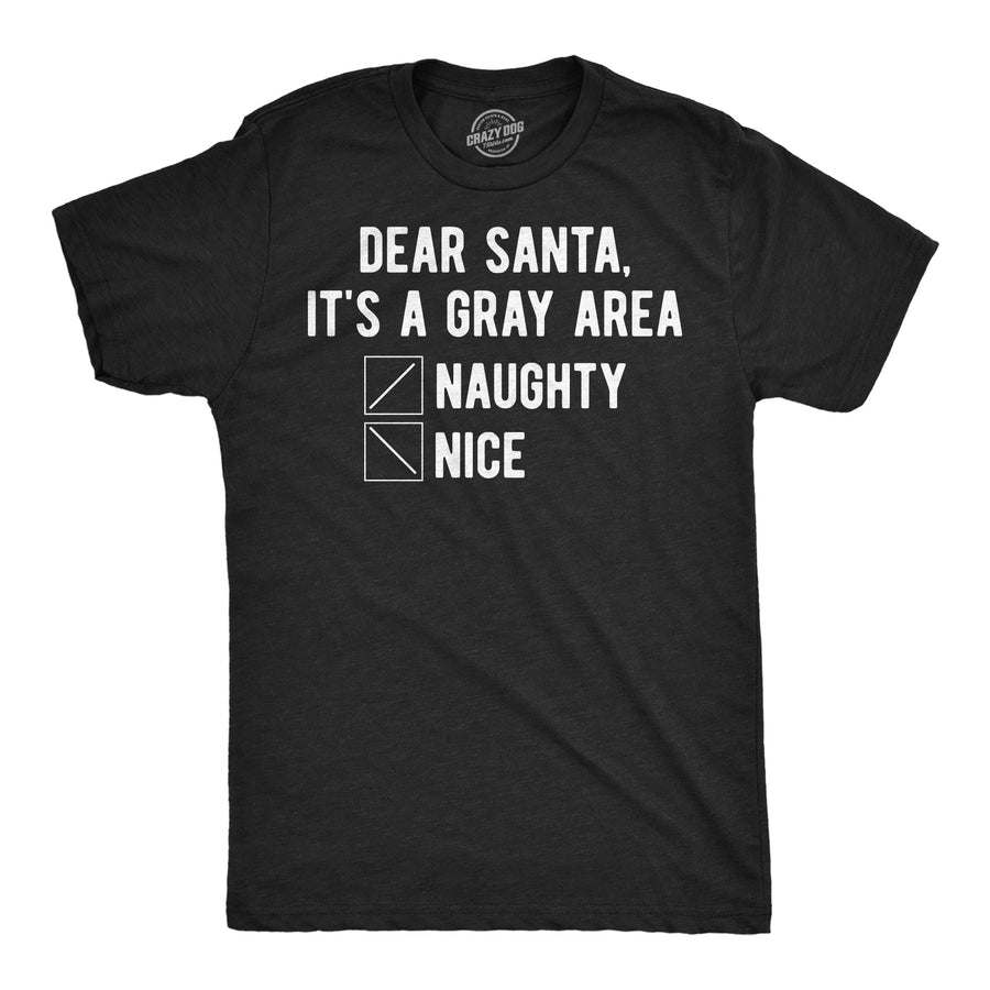 Funny Heather Black - Santa Grey Area Dear Santa Its A Grey Area Mens T Shirt Nerdy Christmas Tee
