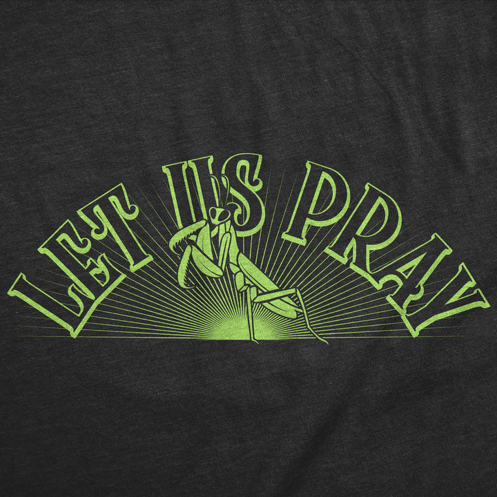 Let Us Pray Women's T Shirt