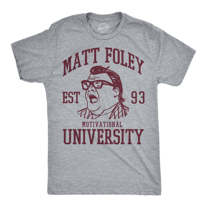 Funny Light Heather Grey - Matt Foley University Matt Foley Motivational University Mens T Shirt Nerdy TV & Movies Tee
