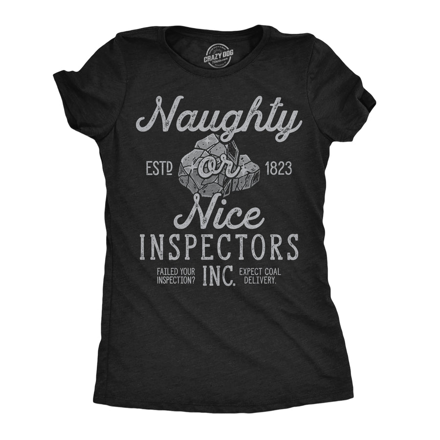 Funny Heather Black - Naughty Nice Inspectors Naughty Or Nice Inspectors Inc Womens T Shirt Nerdy Christmas Tee