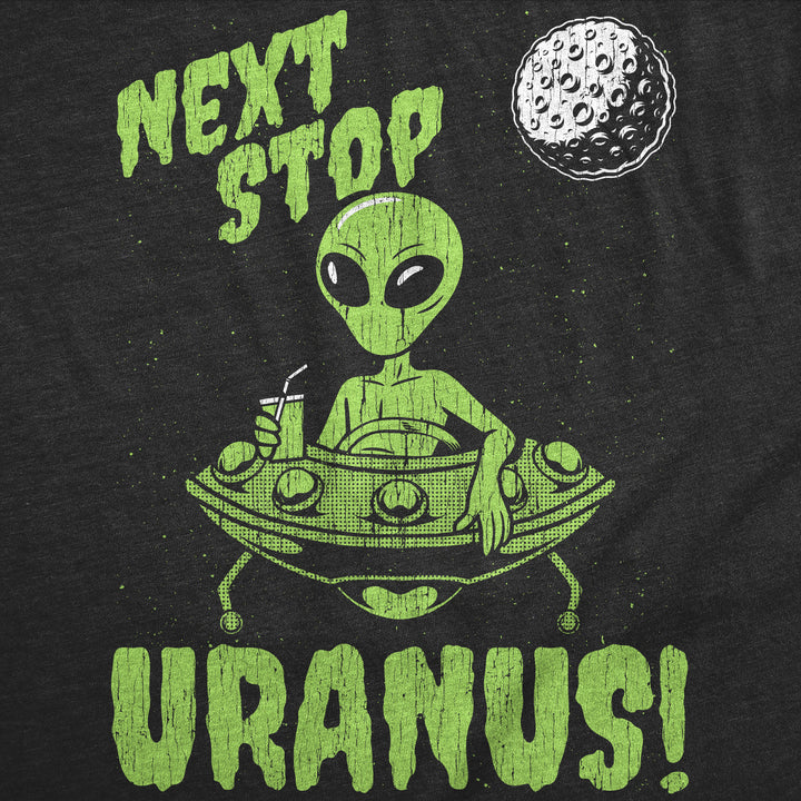 Next Stop Uranus Men's T Shirt