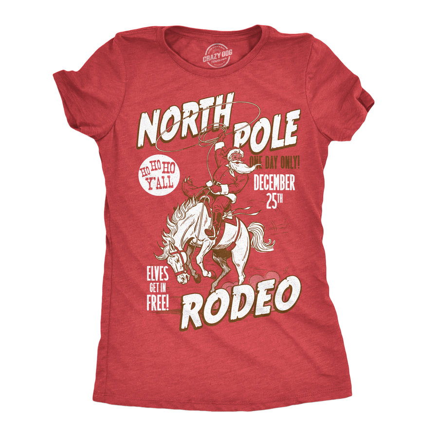 Funny Heather Red - North Pole Rodeo North Pole Rodeo Womens T Shirt Nerdy Christmas Tee