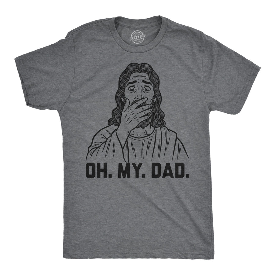 Funny Dark Heather Grey - Oh My Dad Oh My Dad Mens T Shirt Nerdy Religion Tee