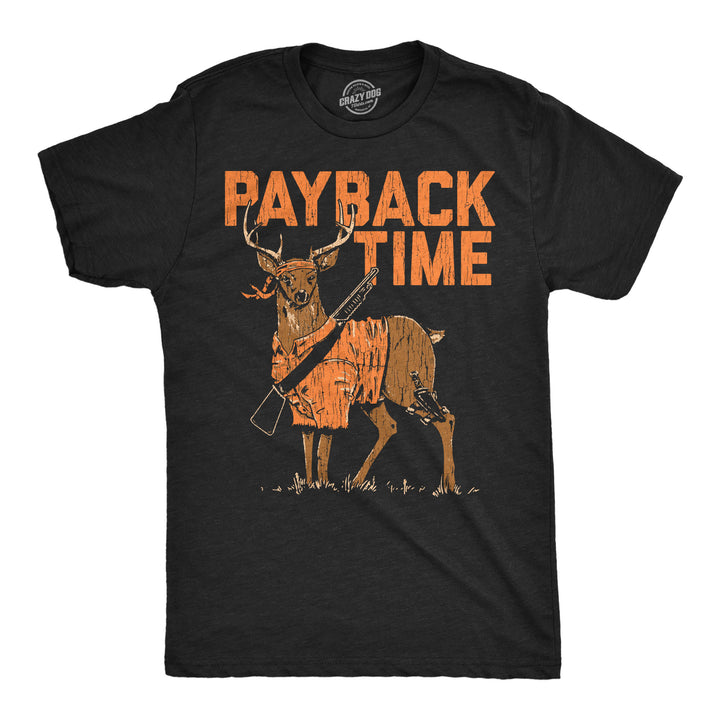 Funny Heather Black - Payback Time Payback Time Mens T Shirt Nerdy Hunting Tee