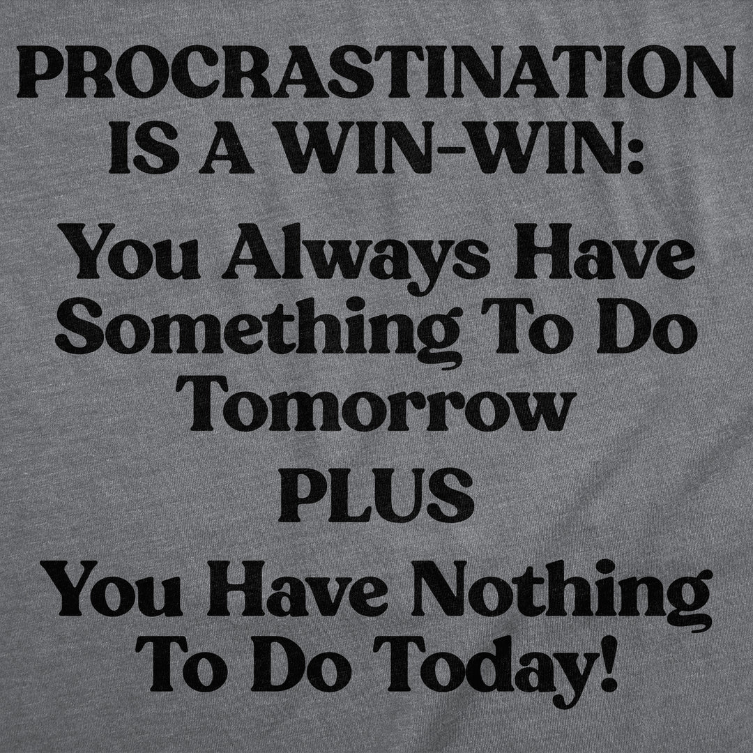 Procrastination Is A Win Win Men's T Shirt