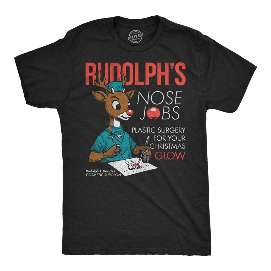 Funny Heather Black - Rudolphs Nose Jobs Rudolphs Nose Jobs Mens T Shirt Nerdy Christmas Tee