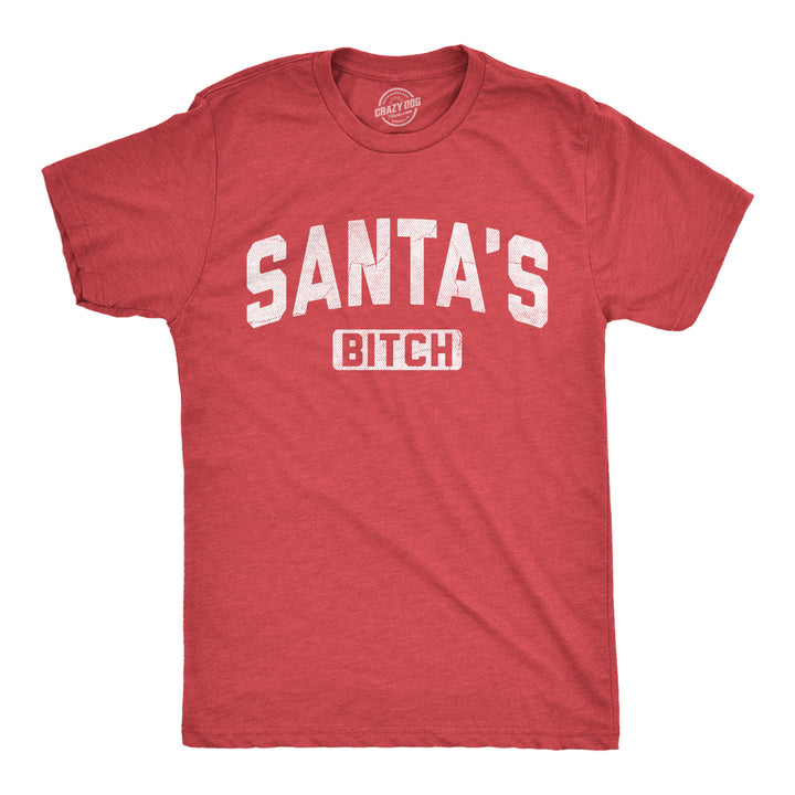 Funny Heather Red - Santas Bitch Santas Bitch Mens T Shirt Nerdy Christmas offensive Tee