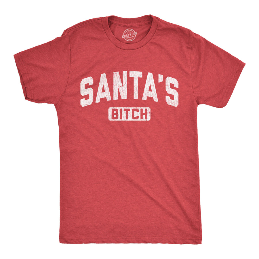 Funny Heather Red - Santas Bitch Santas Bitch Mens T Shirt Nerdy Christmas offensive Tee