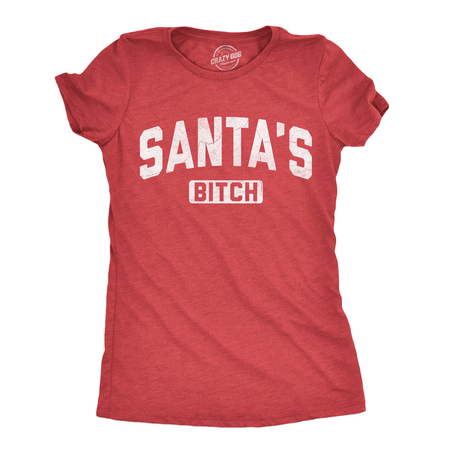 Funny Heather Red - Santas Bitch Santas Bitch Womens T Shirt Nerdy Christmas offensive Tee