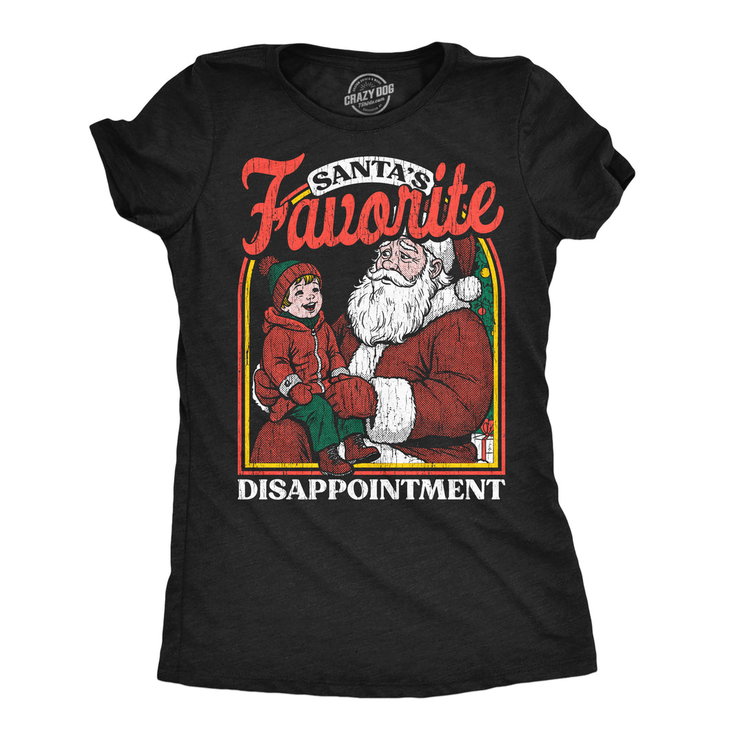 Funny Heather Black - Santas Disappointment Santas Favorite Disappointment Womens T Shirt Nerdy Christmas Tee