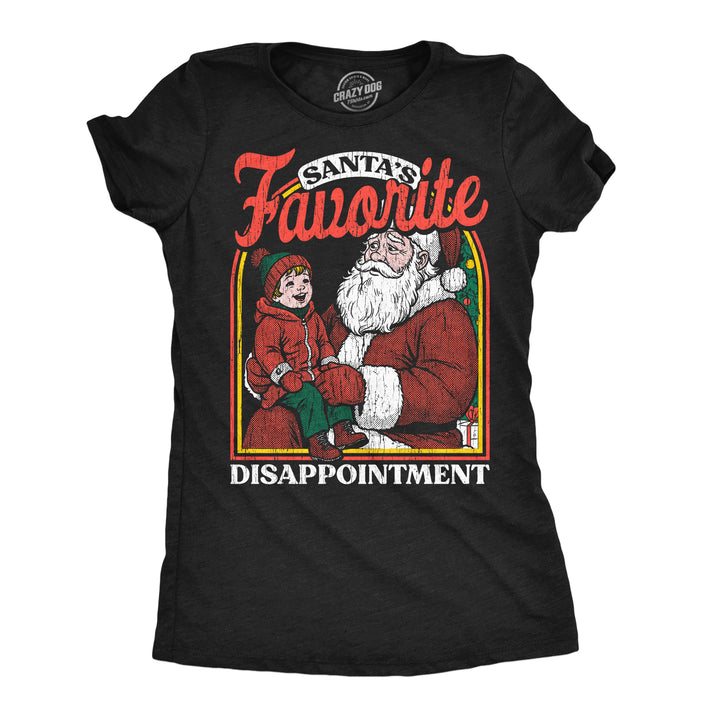 Funny Heather Black - Santas Disappointment Santas Favorite Disappointment Womens T Shirt Nerdy Christmas Tee