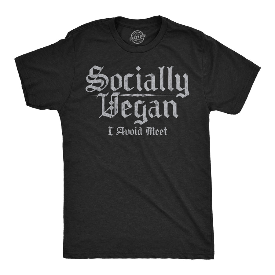 Funny Heather Black - Socially Vegan Socially Vegan I Avoid Meet Mens T Shirt Nerdy Introvert sarcastic Tee