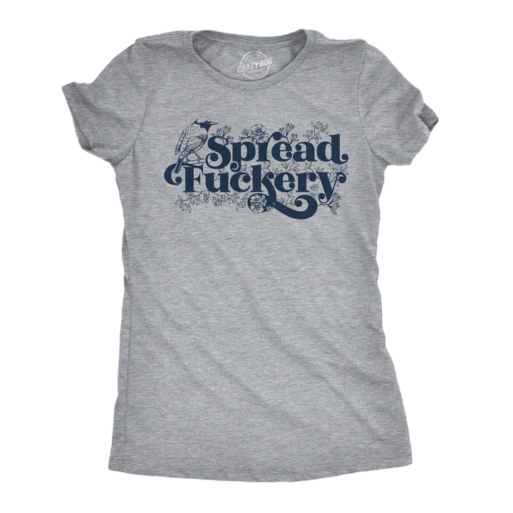 Funny Light Heather Grey - Spread Fuckery Spread Fuckery Womens T Shirt Nerdy sarcastic Tee