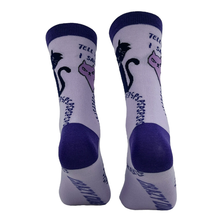 Tell Your Cat I Said Pspsps Socks