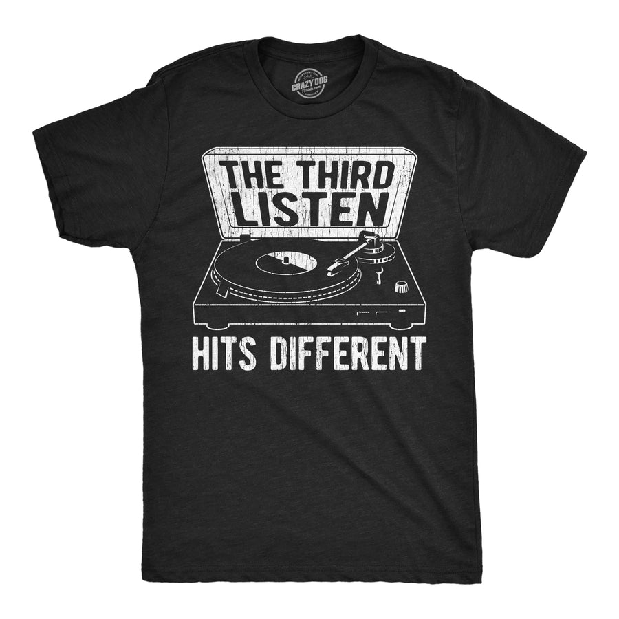 Funny Heather Black - Third Listen The Third Listen Hits Different Mens T Shirt Nerdy music sarcastic Tee