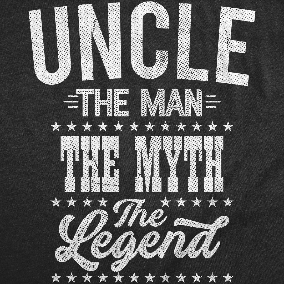 Uncle The Man The Myth The Legend Men's T Shirt