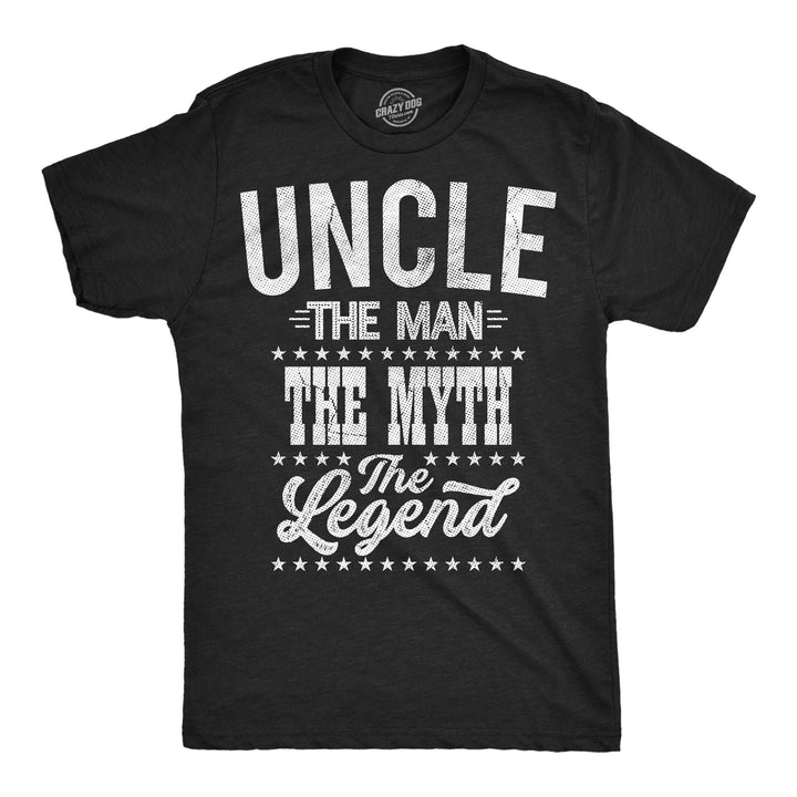 Funny Heather Black - Uncle Uncle The Man The Myth The Legend Mens T Shirt Nerdy uncle sarcastic Tee