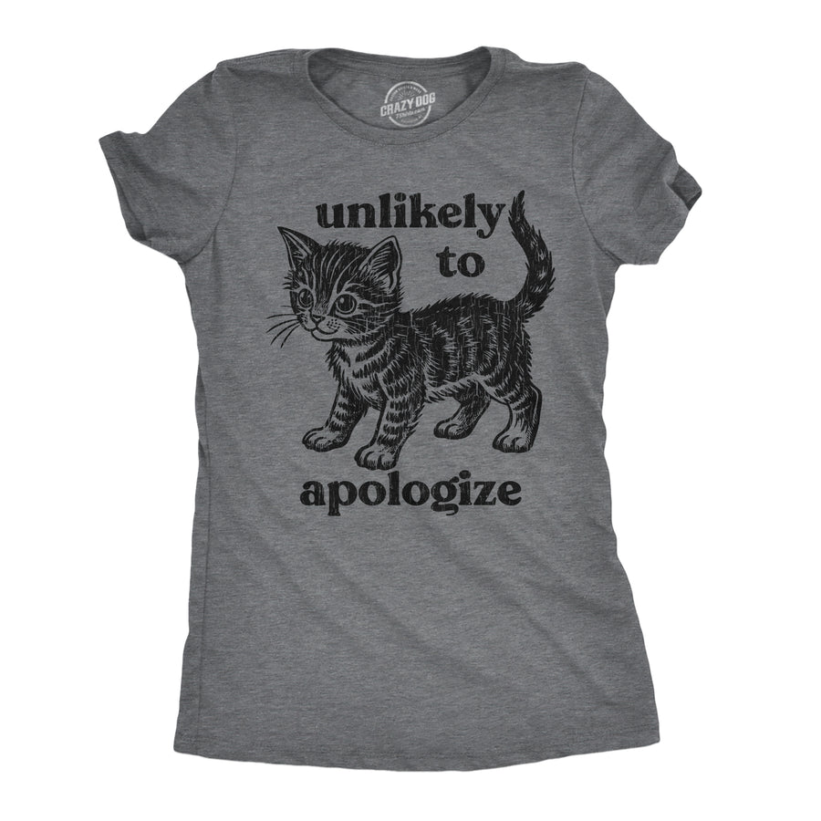 Funny Dark Heather Grey - Unlikely Apologize Unlikely To Apologize Womens T Shirt Nerdy sarcastic Tee