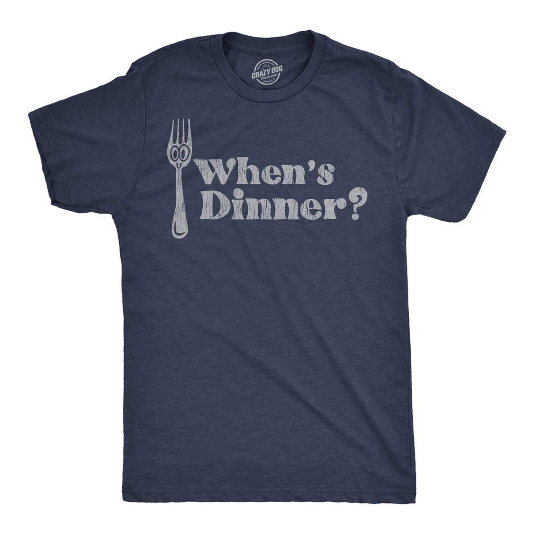 Funny Heather Navy - Whens Dinner Whens Dinner Mens T Shirt Nerdy food sarcastic Tee