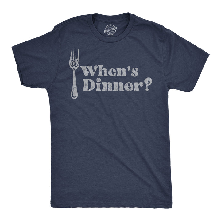 Funny Heather Navy - Whens Dinner Whens Dinner Mens T Shirt Nerdy food sarcastic Tee