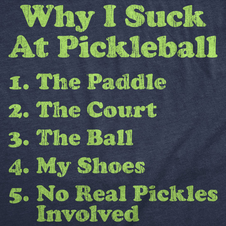 Why I Suck At Pickleball List Men's T Shirt