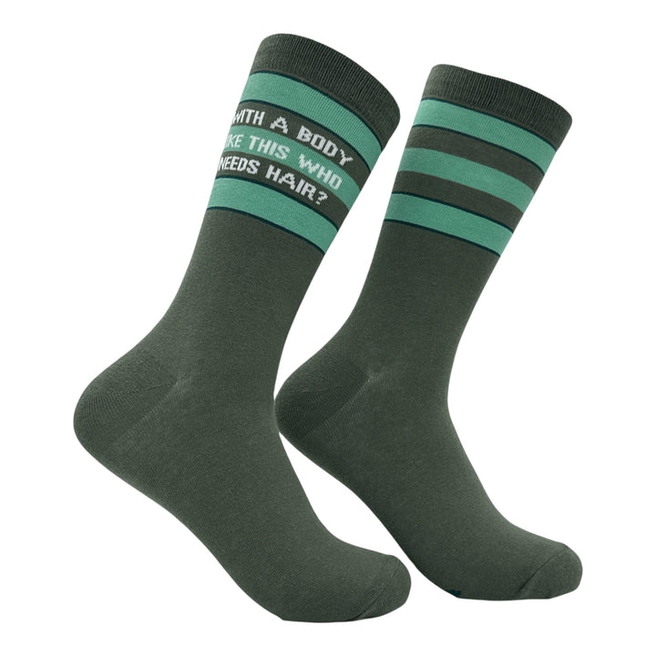 Funny Multi - Body Like This With A Body Like This Who Needs Hair Sock Nerdy fitness Tee
