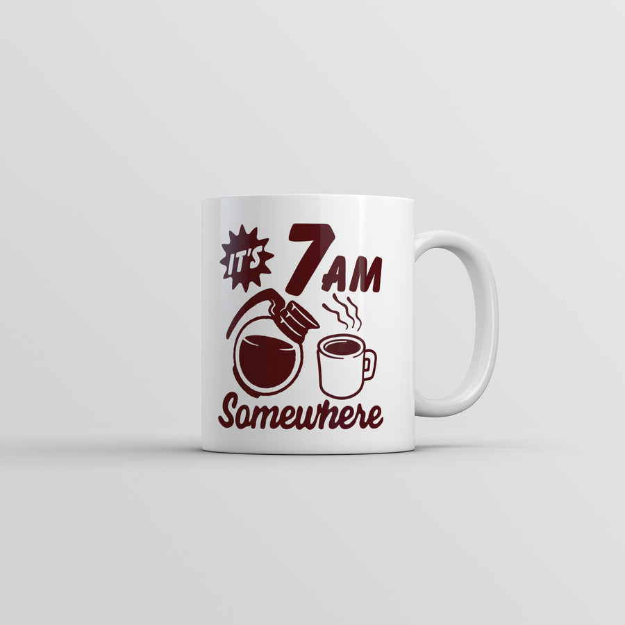 Funny White Its 7AM Somewhere Coffee Mug Nerdy Coffee Sarcastic Tee