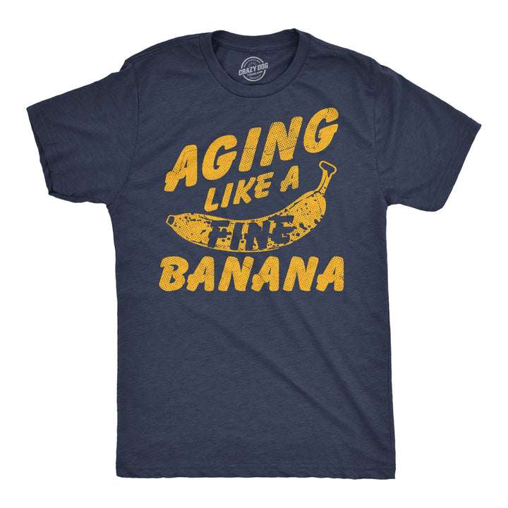 Funny Heather Navy - Aging Banana Aging Like A Fine Banana Mens T Shirt Nerdy food sarcastic Tee