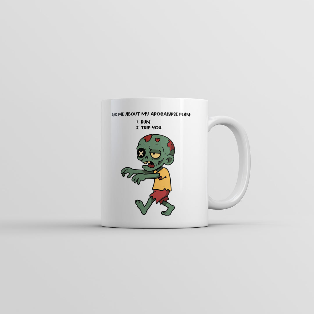 Funny White Ask Me About My Apocalypse Plan Coffee Mug Nerdy Zombie Tee