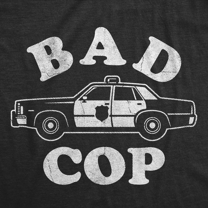 Bad Cop Women's T Shirt