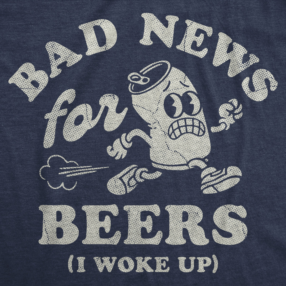 Bad News For Beers I Woke Up Men's T Shirt