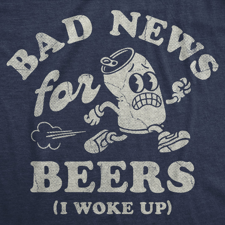 Bad News For Beers I Woke Up Men's T Shirt