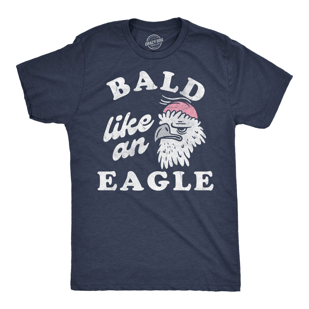 Funny Heather Navy - Bald Like Eagle Bald Like An Eagle Mens T Shirt Nerdy animal sarcastic Tee