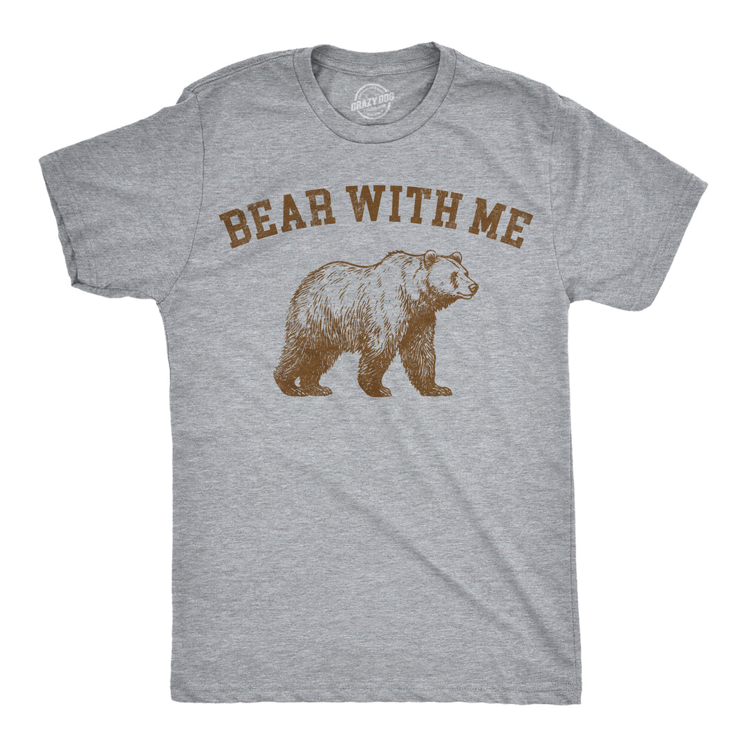 Funny Heather Black - Bear With Me People Be Like Bear With Me And They Dont Even Have A Bear With Them Mens T Shirt Nerdy animal sarcastic Tee