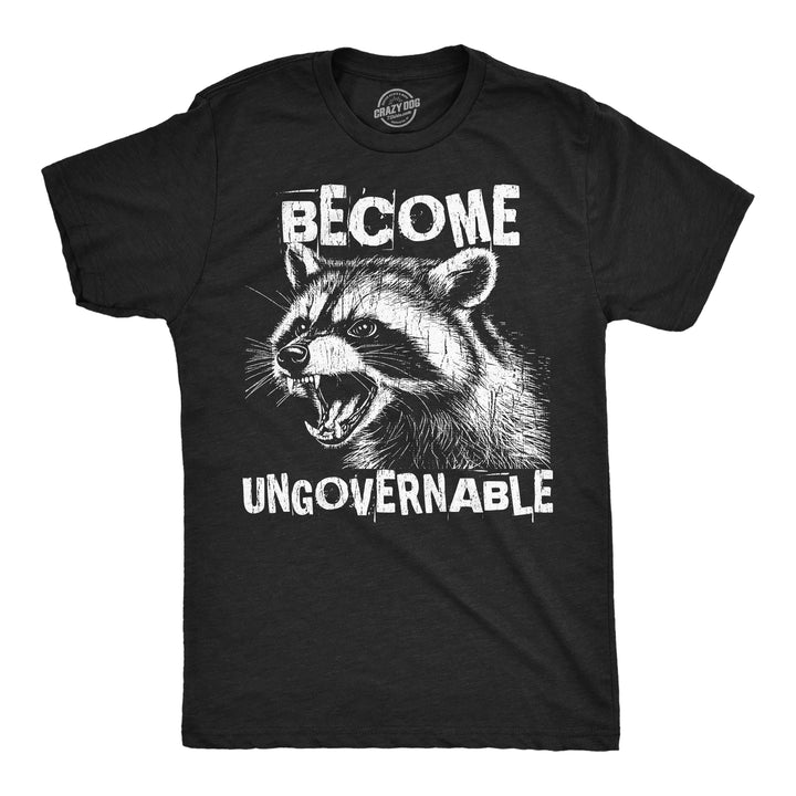 Funny Heather Black - Ungovernable Become Ungovernable Mens T Shirt Nerdy animal offensive Tee