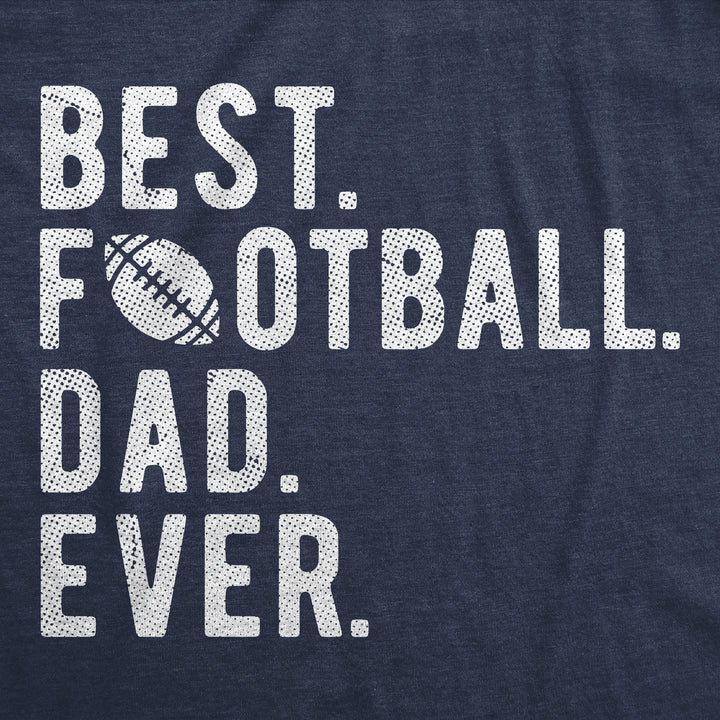 Best Football Dad Ever Men's T Shirt