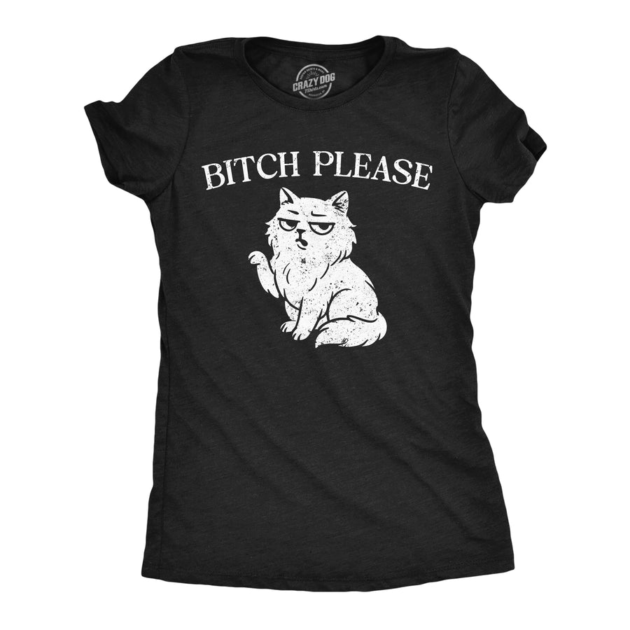 Funny Heather Black - Bitch Please Cat Bitch Please Cat Womens T Shirt Nerdy cat Tee