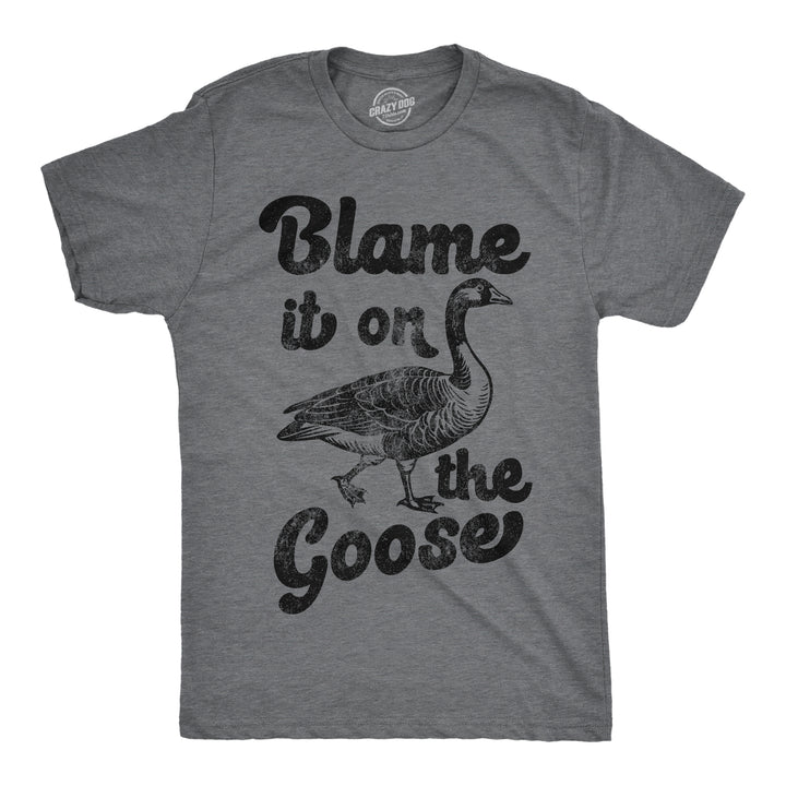 Funny Dark Heather Grey - Blame Goose Blame It On The Goose Mens T Shirt Nerdy animal Tee