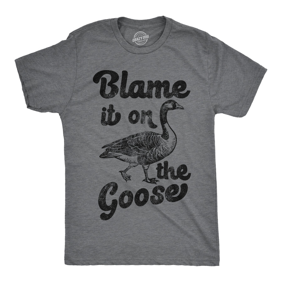Funny Dark Heather Grey - Blame Goose Blame It On The Goose Mens T Shirt Nerdy animal Tee