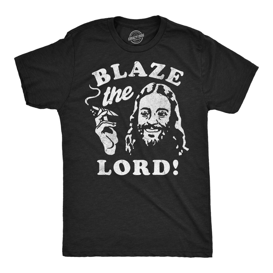 Funny Heather Black - Blaze The Lord Blaze The Lord Mens T Shirt Nerdy 420 sarcastic Tee