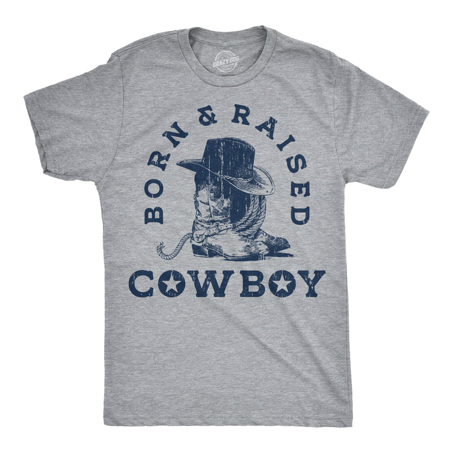 Funny Light Heather Grey - Born Raised Cowboy Born And Raised Cowboy Mens T Shirt Nerdy Sarcastic Tee