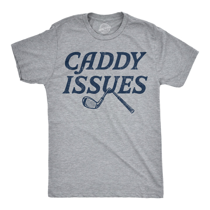 Funny Light Heather Grey - Caddy Issues Caddy Issues Mens T Shirt Nerdy Golf Tee