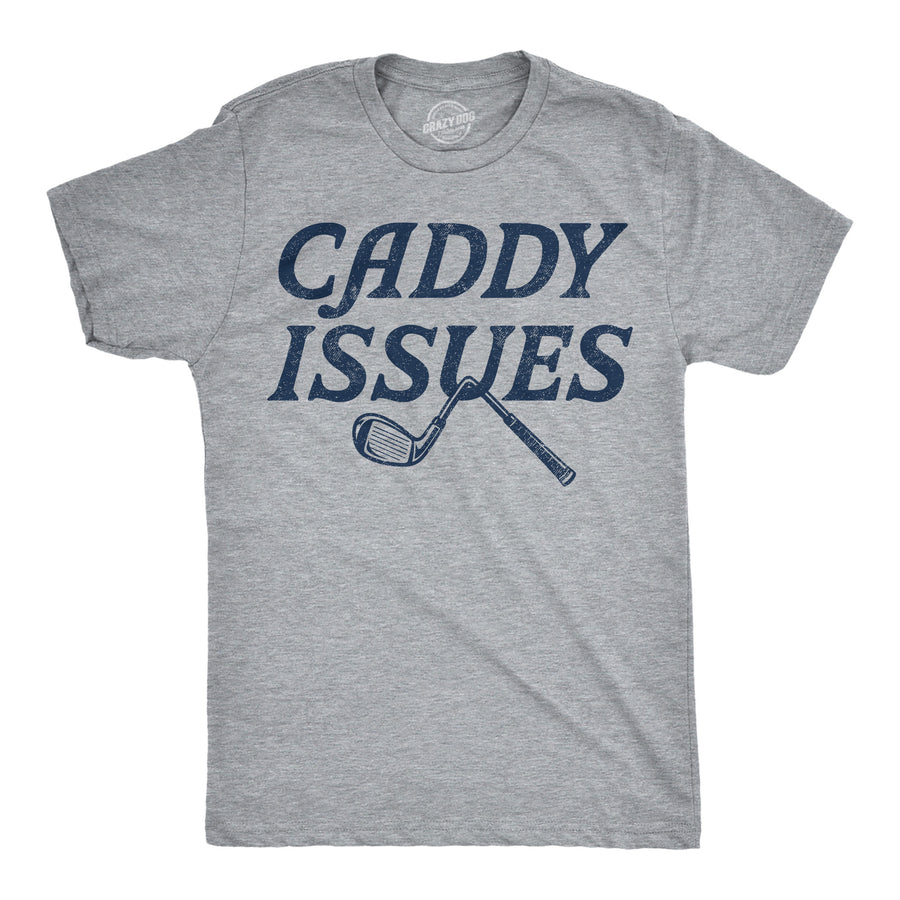 Funny Light Heather Grey - Caddy Issues Caddy Issues Mens T Shirt Nerdy Golf Tee