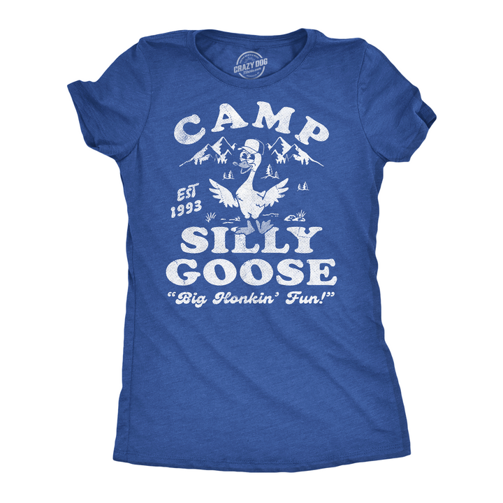 Funny Heather Royal - Camp Silly Goose Camp Silly Goose Womens T Shirt Nerdy camping animal sarcastic Tee