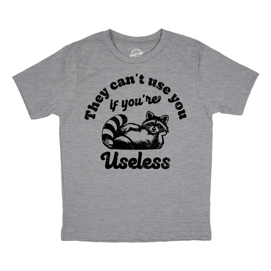 Funny Dark Heather Grey - Useless They Cant Use You If Youre Useless Youth T Shirt Nerdy Offensive Tee