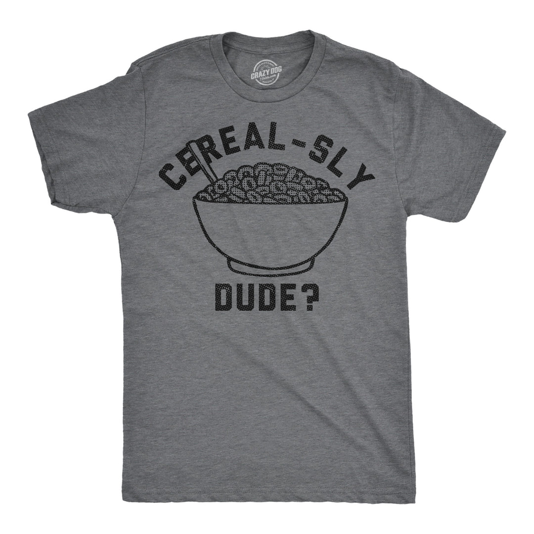 Funny Dark Heather Grey - Cerealsly Cerealsly Dude Mens T Shirt Nerdy Food sarcastic Tee
